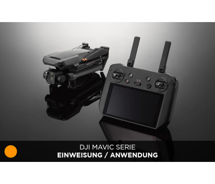 DJI Mavic Serie - Einweisung / Anwendung