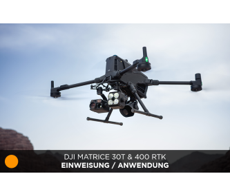 DJI Matrice 30T & 400 RTK - Einweisung / Anwendung