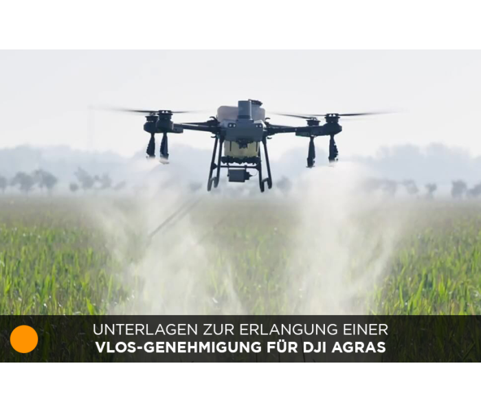 Unterlagen zur Erlangung einer VLOS-Genehmigung für DJI AGRAS (Allgemeingenehmigung + Betriebshandbuch/OM + SORA)